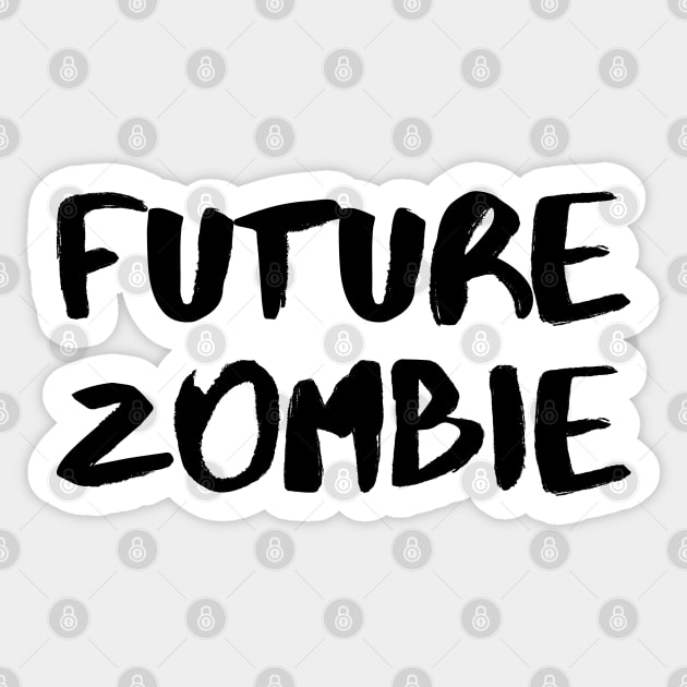 Future Zombie – Black Sticker by KoreDemeter14